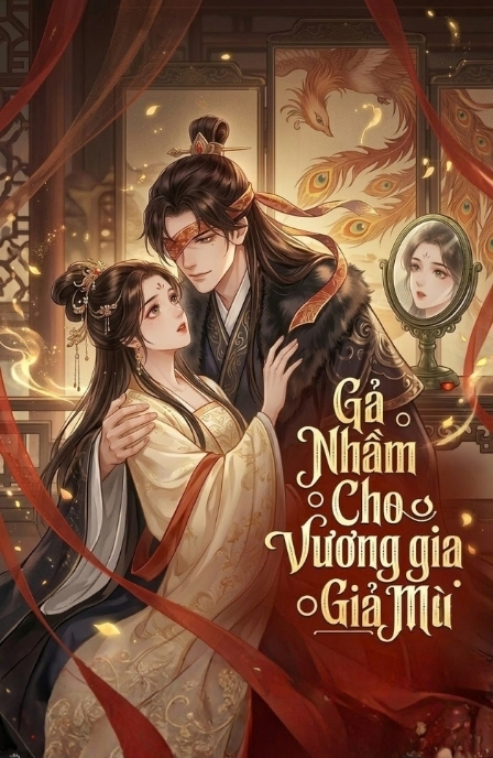 Gả Nhầm Cho Vương gia Giả Mù