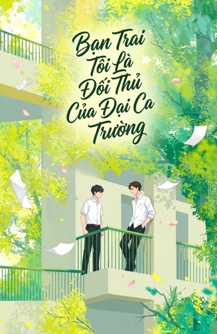 Bạn Trai Tôi Là Đối Thủ Của Đại Ca Trường