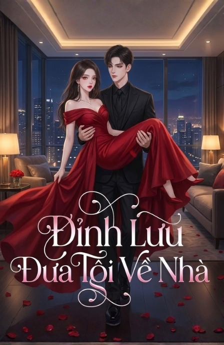 Đỉnh Lưu Đưa Tôi Về Nhà